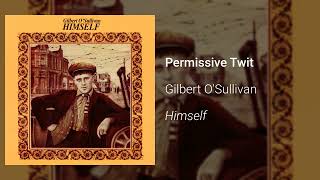 Gilbert OSullivan  Permissive Twit Official Audio [upl. by Aggri]