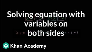 Introduction to solving an equation with variables on both sides  Algebra I  Khan Academy [upl. by Leggett236]