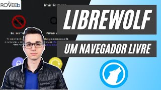 Um NAVEGADOR que leva sua SEGURANÇA e PRIVACIDADE a sério Como o INSTALAR o LibreWolf [upl. by Dorsey]