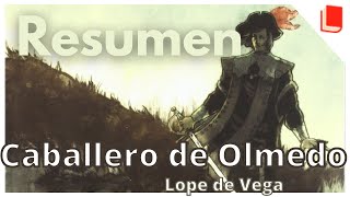 Caballero de Olmedo 🔥 Resumen Lope de Vega [upl. by Fenner]