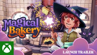 Magical Bakery  Launch Trailer [upl. by Icyac]