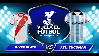 RIVER PLATE vs ATLÉTICO TUCUMAN [upl. by Alicia534]