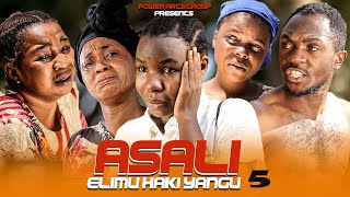 ASALI ELIM HAKI YANGU  ep 5 [upl. by Rehc921]