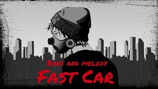 Bars and Melody  Fast Car Official Lyric Video [upl. by Notgnihsaw]