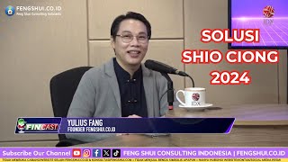 Shio Ciong 2024 dan Solusinya  Ahli Feng Shui Indonesia Yulius Fang Interview Fincast IDX Channel [upl. by Macguiness]