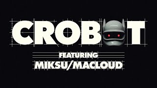 CRO feat MIKSUMACLOUD  CROBOT Official Video [upl. by Shultz738]