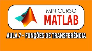 Minicurso MATLAB  Funções de Transferência [upl. by Nauwtna]