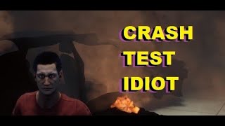 CRASH TEST IDIOT [upl. by Hcahsem]