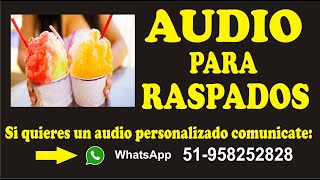 AUDIO PARA VENDER RASPADOS [upl. by Lotti965]