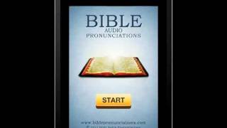 Bible Audio Pronunciations [upl. by Oicafinob]