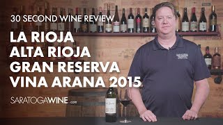 La Rioja Alta Rioja Gran Reserva Vina Arana 2015  30 Second Wine Review [upl. by Ahsieki732]