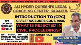 LECTURE 5 CPC What is rejected in Civil Proceedings by Mr Ali Hyder Qureshi [upl. by Ricky509]