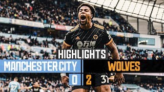 A win at the home of the champions Manchester City 02 Wolves  Highlights [upl. by Vaules956]