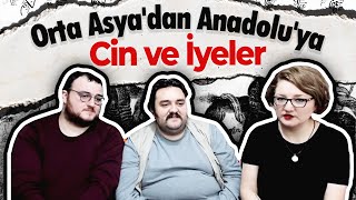 Orta Asyadan Anadoluya Cin ve İye İnanışları [upl. by Anaujat]