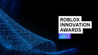 Roblox Innovation Awards 2023 [upl. by Pavia]