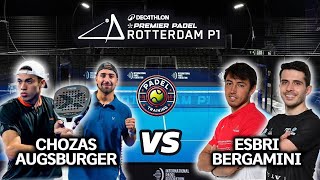 ROTTERDAM PREMIER PADEL P1🇳🇱 ChozasAugsburger vs Esbri Bergamini Highlights [upl. by Nosidam]