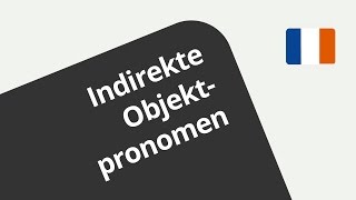 Die Verwendung der indirekten Objektpronomina lui und leur  Französisch  Grammatik [upl. by Yerdua812]