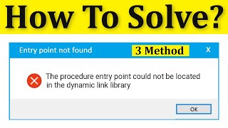 Fix Entry Point Not Found  The Procedure Entry Point Could Not Be Located The Dynamic Link Library [upl. by Curkell]