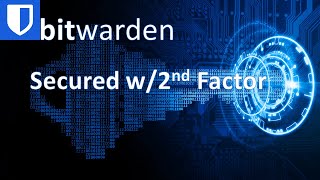 How to Secure Bitwarden with 2nd Factor Authentication [upl. by Otrebogir84]