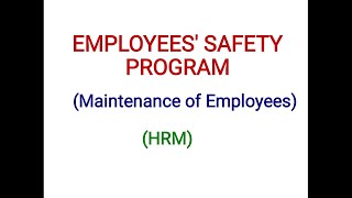 Employees Safety Program  Maintenance of Employees Compensation management  HRM Part 6 [upl. by Edyth]