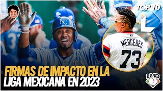 TOP 10🔥 GRANDES CONTRATACIONES EN LA LIGA MEXICANA DE BEISBOL 2023 [upl. by Bridgette751]