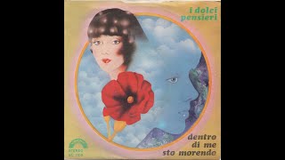 I DOLCI PENSIERI 19761978 – FULL DISCOGRAFIA [upl. by Puff897]