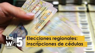 Todo lo que debe saber de la inscripción de cédulas para las elecciones regionales [upl. by Chipman]