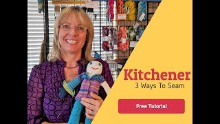 Kitchener Stitch  3 Ways To Seam [upl. by Alekehs]