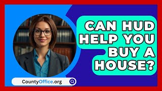 Can HUD Help You Buy A House  CountyOfficeorg [upl. by Annil]