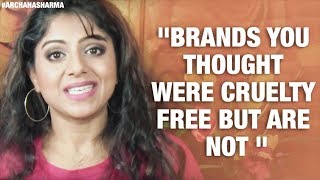 Brands That Are Not Cruelty Free  Cruelty Free Makeup Brands In India  Archana Sharma [upl. by Zizaludba251]