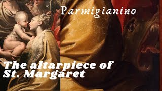 Parmigianinos Mannerist Altarpiece of St Margaret [upl. by Bohon23]