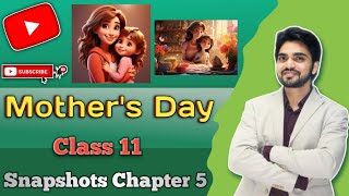 Mothers Day Class 11  Snapshots Chapter 5 [upl. by Ylro]