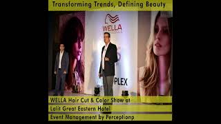 WELLA Hair Cut amp Color Show  Transforming Trends Defining Beauty perception PerceptionEvent [upl. by Aelyk]