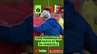 OFICIAL JOSÉ NÉSTOR PÉKERMAN es NUEVO ENTRENADOR de la SELECCIÓN VENEZUELA  shorts [upl. by Bunnie]