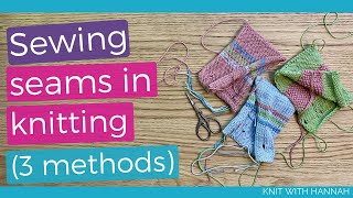 Sewing Seams In Knitting  3 methods [upl. by Swinton820]