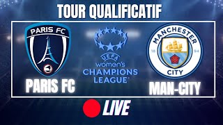 🔴 PARIS FC VS MAN CITY  CHAMPIONS LEAGUE FÉMININE  DERNIER TOUR QUALIFICATIF  et PSG  JUVE [upl. by Dee]