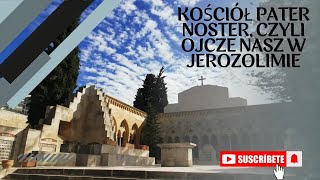 Pater Noster modlitwa Ojcze Nasz w Jerozolimie  The prayer of Our Father in Jerusalem  Anis Pol [upl. by Ssew873]