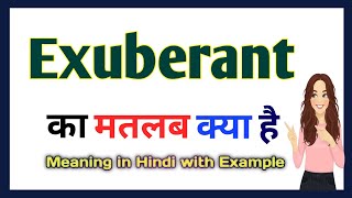 Exuberant meaning in Hindi  Exuberant का हिंदी अर्थ  English vocabulary in Hindi [upl. by Wenoa]