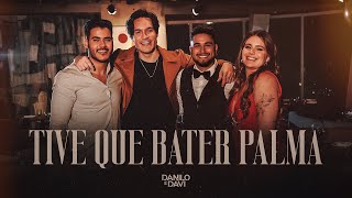 Danilo e Davi  Tive Que Bater Palma Clipe Oficial [upl. by Eigriv]