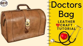 How to make a Leather Doctor’s Bag l MPR Leatherworks [upl. by Johnsson]