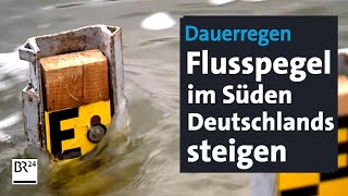 Dauerregen Hochwassergefahr in Süddeutschland steigt  BR24 [upl. by Ennovehs]