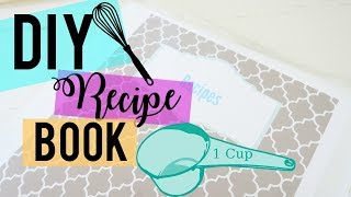 DIY RECIPE BOOK  PINTEREST INSPIRED RECIPE BINDER [upl. by Lonnard]