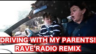 DRIVING WITH MY PARENTS RAVE RADIO REMIX 20 [upl. by Einnoj]