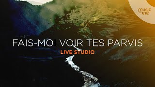 Faismoi voir tes parvis  Live Studio [upl. by Milty740]