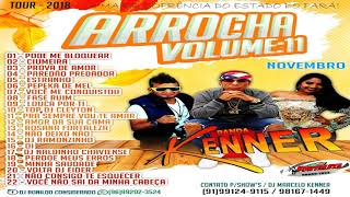 CD  BANDA KENNER  ARROCHA  VOL11   NOVEMBRO  2018 [upl. by Justinian]