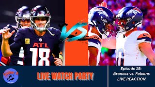 Denver Broncos VS Atlanta Falcons LIVE REACTIONWATCH PARTY [upl. by Zul51]