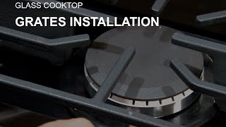 Grates Installation on a Glass Cooktop [upl. by Tnerb]