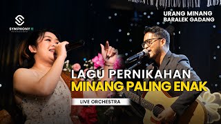 LAGU PERNIKAHAN KHAS MINANG  URANG MINANG BARALEK GADANG  LIVE ORCHESTRA  SYMPHONY ENTERTAINMENT [upl. by Adnim]