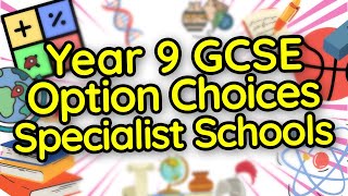 Year 9 GCSE Options Choices in Specialist Schools [upl. by Carney]