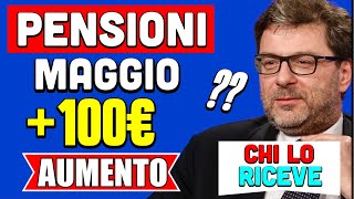 PENSIONI MAGGIO 👉 AUMENTO fino a 100 EURO IN ARRIVO⁉️ CHI LO RICEVE FACCIAMO IL PUNTO 📌 [upl. by Odidnac]